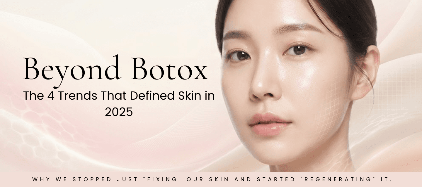 Beyond Botox: The 4 Trends That Defined Skin in 2025