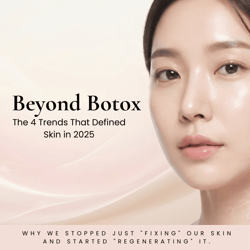 Beyond Botox: The 4 Trends That Defined Skin in 2025